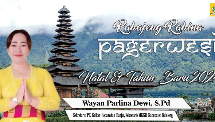 Srikandi Golkar Buleleng Parlina Dewai Mengucapkan Selamat Hari Raya Pagerwesi & Nataru 2024