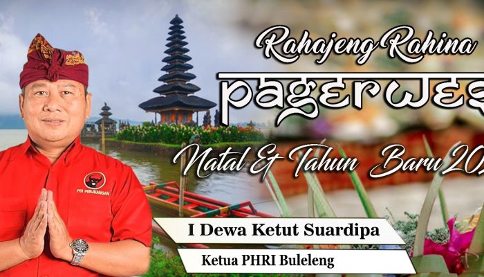 Ketua PHRI Buleleng I Dewa Ketut Suardipa Mengucapkan Hari Raya Pagerwesi & Nataru 2024